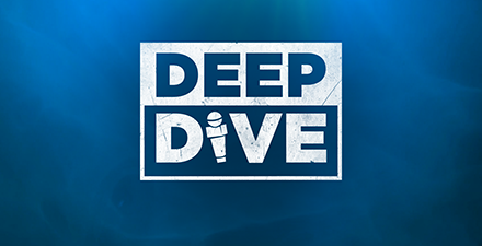 Deep Dive